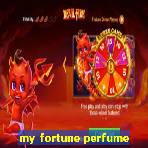 my fortune perfume